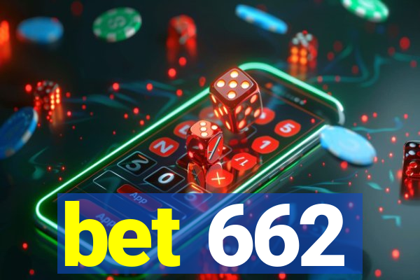 bet 662